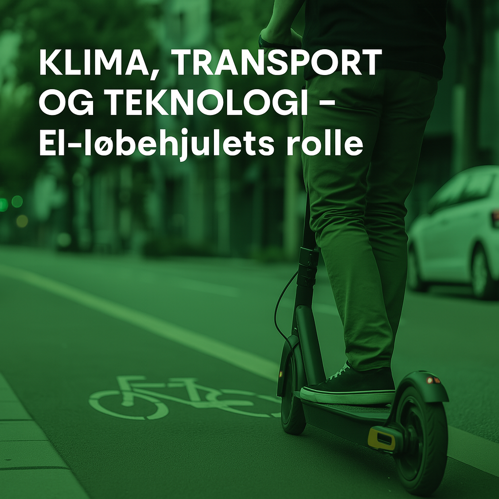 Klima, transport og teknologi – el-løbehjulets rolle