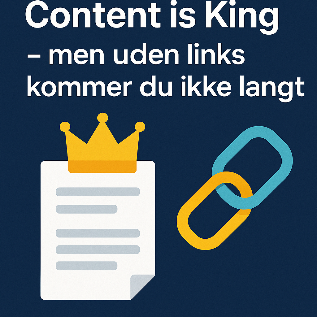 Content is King – men uden links kommer du ikke langt